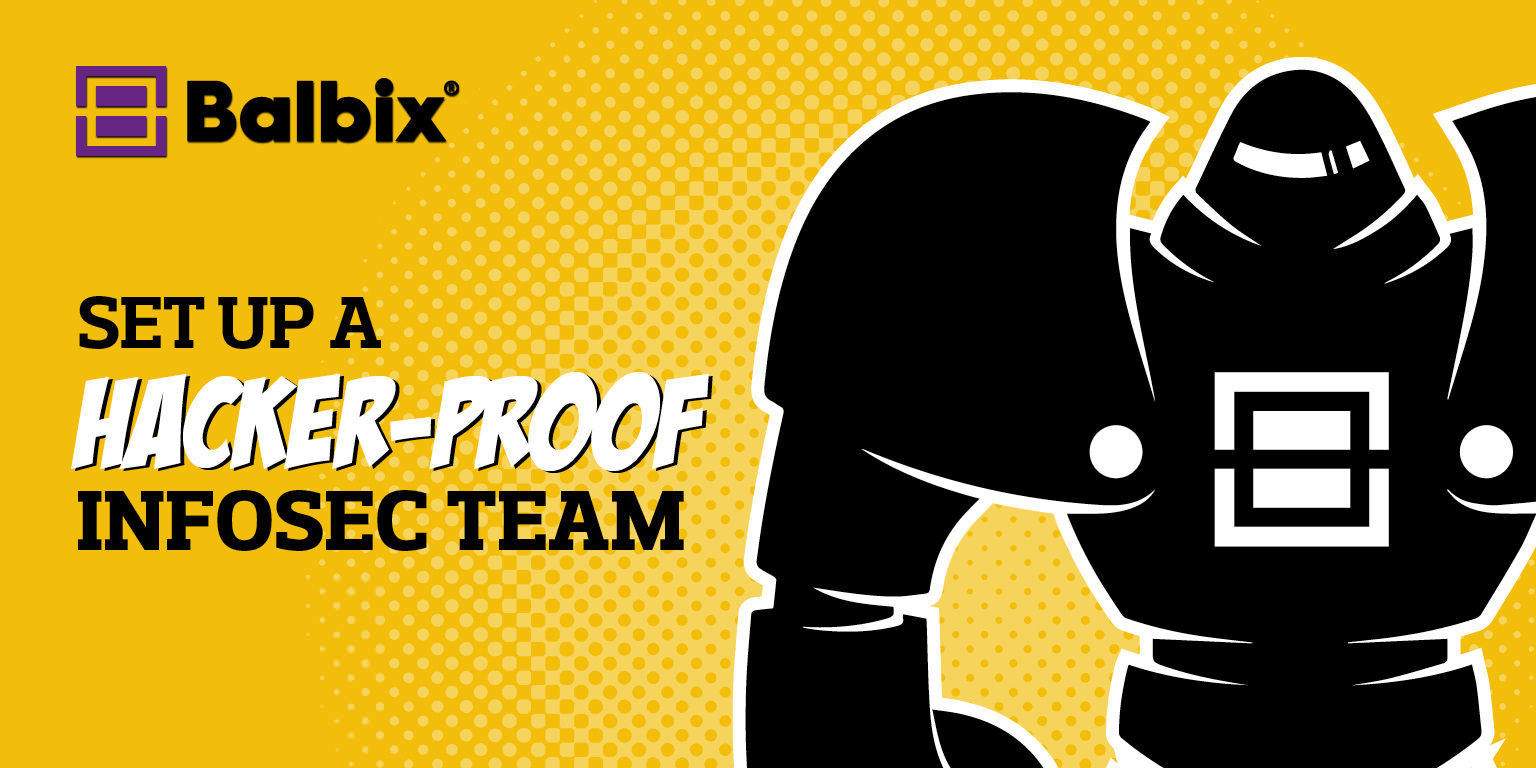 Setting Up a Hacker-Proof Infosec Team