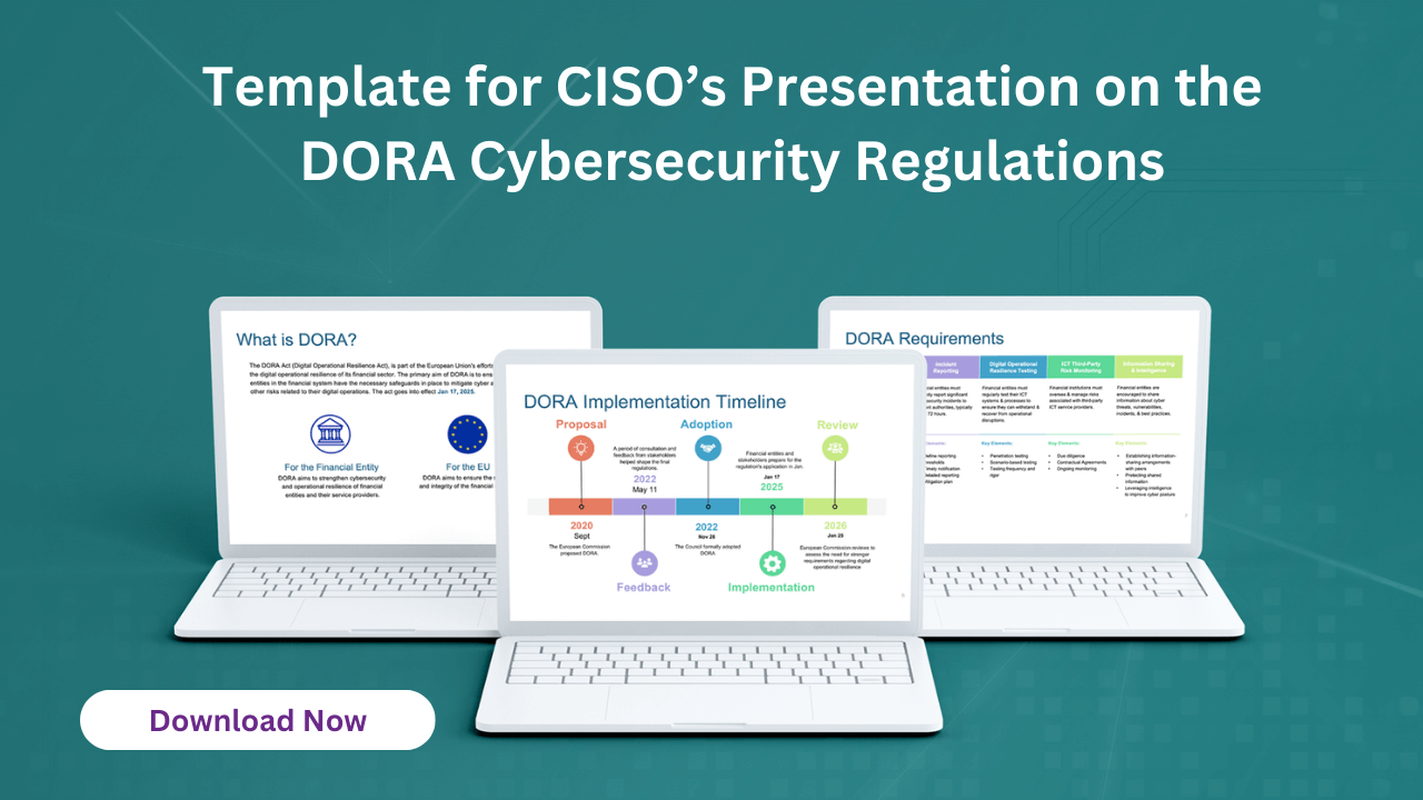 Template for CISO’s Presentation on the DORA Cybersecurity Regulations