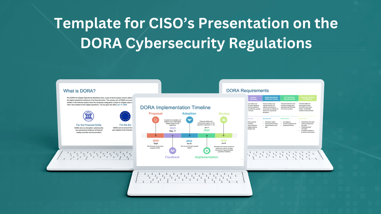 Template for CISO’s Presentation on the DORA Cybersecurity Regulations