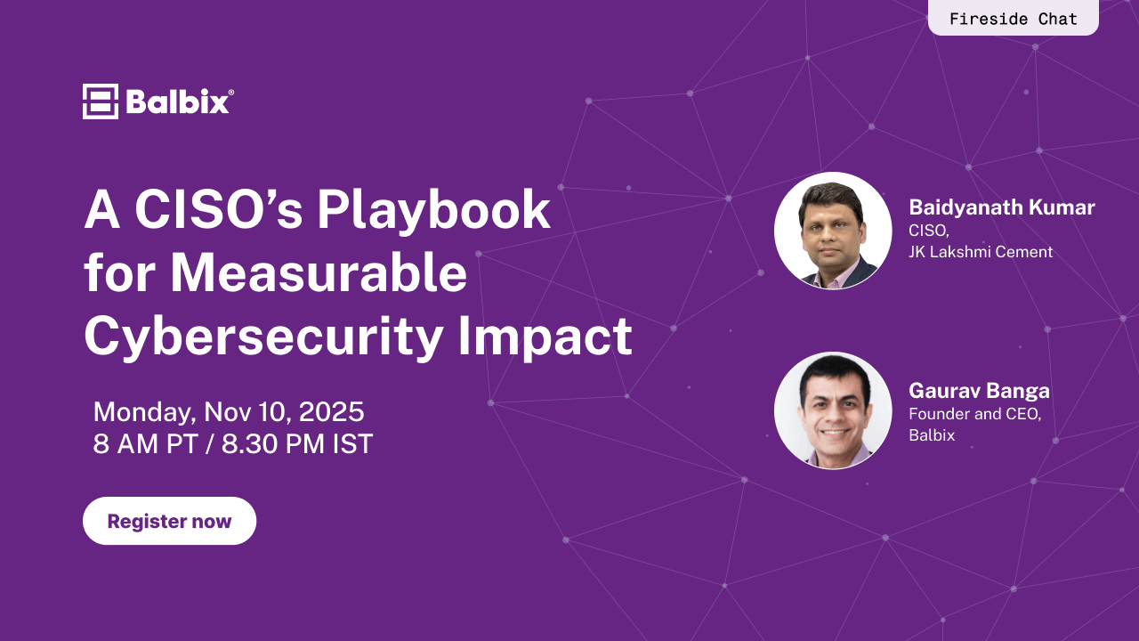 Join JK Lakshmi Cement’s CISO and Balbix to learn how to turn vulnerabilities into measurable cybersecurity outcomes.