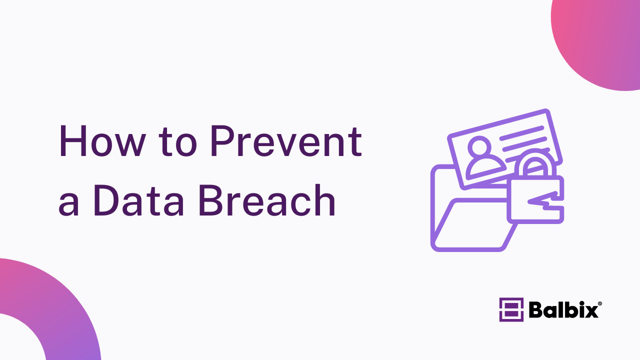 What is a Data Breach and How to Prevent It | Balbix