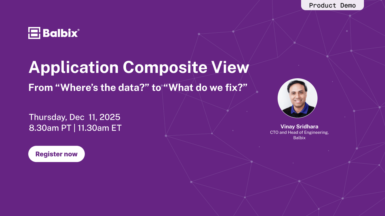 Product Demo: Application Composite View — From “Where’s the data?” to “What do we fix?”