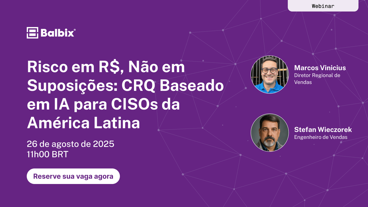 Risco em R$, Não em Suposições: CRQ Baseado em IA para CISOs da América Latina