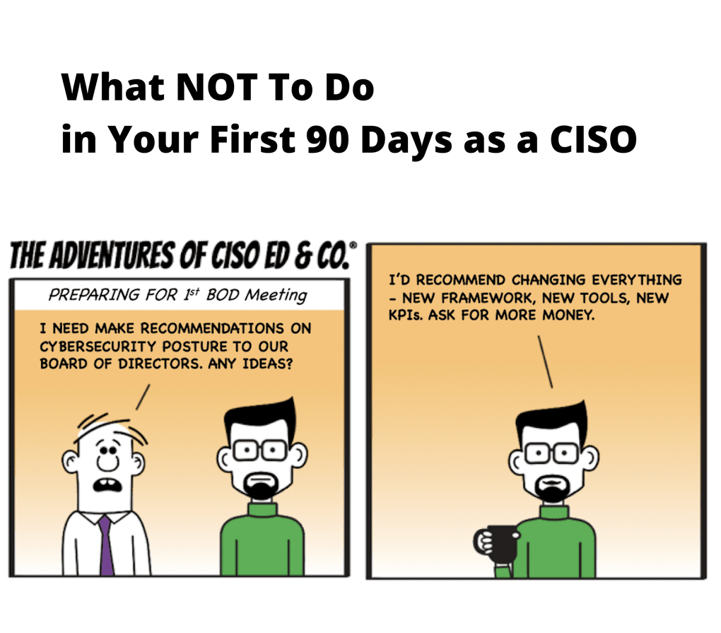 #2 - What NOT to Do in Your First 90 Days as a CISO