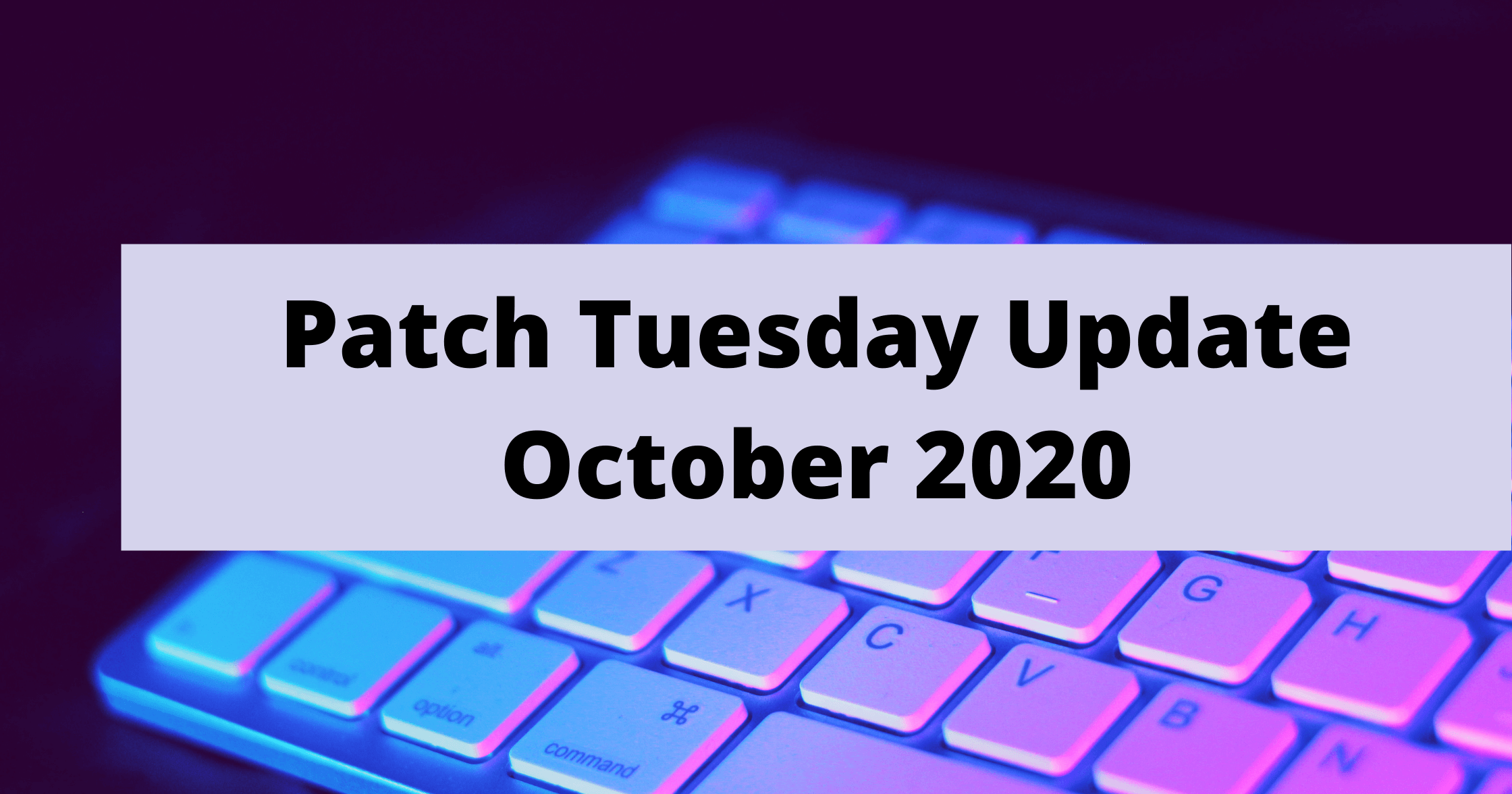 Patch Tuesday Update October 2020 Balbix