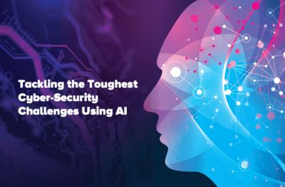 Tackling the Toughest Cybersecurity Challenges Using AI